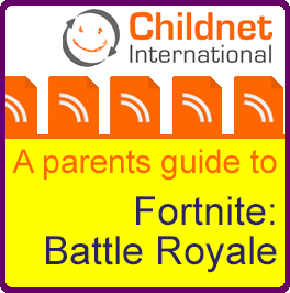 Childnet Guide to Fortnite